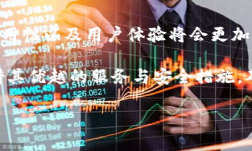jiaoti了解BOB波币钱包官方网站及客服热线，全方位掌握加密货币的安全管理/jiaoti

BOB波币, 钱包, 客服, 官方网站, 加密货币/guanjianci

引言：什么是BOB波币钱包？
在近年来，随着加密货币的快速发展，越来越多的人开始关注这一新兴的投资方式。BOB波币钱包作为一个知名的加密货币存储、交易工具，受到了广泛的关注。它不仅支持多种数字货币，还为用户提供了安全、便捷的交易体验。

BOB波币钱包的优势
那么，BOB波币钱包究竟有什么优势呢？首先，它拥有强大的安全性。用户的私钥和密码是本地加密存储，极大地降低了被黑客攻击的风险。此外，钱包也具备多重身份验证功能，加强了账户安全。

其次，BOB波币钱包的操作界面友好，适合不同层次的用户。从新手到专业投资者，都能在这里找到适合自己的功能。即便是第一次使用加密货币钱包的用户，也能够通过简单的注册流程，快速上手。

如何联系BOB波币钱包的客服？
在使用BOB波币钱包的过程中，难免会遇到各种问题，这时联系客服就显得尤为重要。BOB波币钱包提供了多种客服渠道，包括官方网站上的在线客服、客服电话及邮件支持。在官网上，你可以找到相关的客服信息，拨打客服电话，以获得专业的技术支持。

如果你更喜欢书面的交流方式，也可以通过发送邮件至客服邮箱，详细描述你的问题，通常会在24小时内得到回复。这种灵活的客服方式，确实为用户解决了不少疑难问题。

如何安全使用BOB波币钱包？
虽然BOB波币钱包在安全性上表现优异，但用户在使用时也应注意一些安全常识。首先，永远不要与他人分享你的私钥和密码；如果有人声称是客服要求你提供这些信息，那十有八九是诈骗。

另外，定期更新钱包版本也非常重要，因为新版本通常会修复已知的漏洞并增强安全性。用户还应开启通知功能，这样在有任何交易发生时，都能及时得到提醒，进一步保障自己的资产安全。

用户体验分享：为什么选择BOB波币钱包
说到BOB波币钱包的使用体验，不少用户表示，它的操作流畅性和功能丰富性都给他们留下了深刻印象。例如，许多用户在使用其他钱包时，经常遇到转账慢或者手续费高的问题，而在BOB波币钱包中，用户可以享受到更为快速且经济的转账体验。

一个用户在论坛上分享了自己的经历：他在初次尝试比特币投资时，一开始使用另一款钱包，结果因手续费过高导致资金被吞，并最终转向BOB波币钱包，发现其转账速度极快且手续费合理，给他带来了极大的满足感。

常见问题汇总
在使用BOB波币钱包时，用户可能会遇到一些常见问题，包括钱包无法打开、转账失败等。很多时候，这些问题可以通过更新钱包应用或检查网络连接来解决。若仍无法解决，建议直接联系客服进行咨询。

此外，钱包的恢复过程也常常令用户焦虑。其实，BOB波币钱包提供了详细的帮助文档和视频教程，用户在遇到问题时可以通过这些资料自行查找答案，不必过于恐慌。

总结：BOB波币钱包的未来展望
作为加密货币领域的一员，BOB波币钱包未来有什么发展趋势？随着加密货币市场的不断成熟，钱包的安全性、易用性以及用户体验将会更加受到重视。BOB波币钱包也正在不断地其功能，比如推出更便捷的新手引导，增强交易安全性等。

总结来说，无论是投资者还是普通用户，在选择钱包时，安全性与便捷性都是首要考虑的。因此，BOB波币钱包凭借其优越的服务与安全措施，确实是一个非常值得信赖的选择。不过，投资者在享受便捷服务的同时，也应保持警惕，做好自身资产的安全防护。

如果你对此感兴趣，或者有更多问题，欢迎访问BOB波币钱包官网，获取最新的信息和服务。